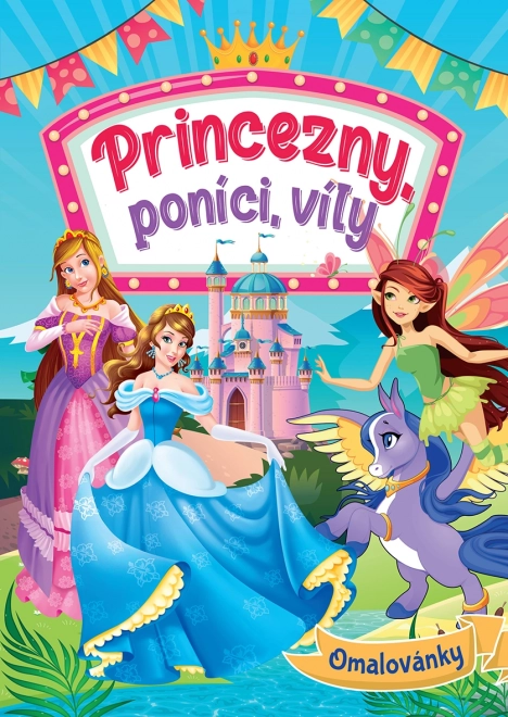 Princezny, poníci a víly omalovánky